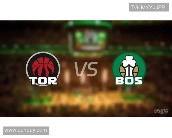 凯尔特人与猛龙对决深度解析及比赛前瞻分析 凯尔特人与猛龙对决深度解析及比赛前瞻分析